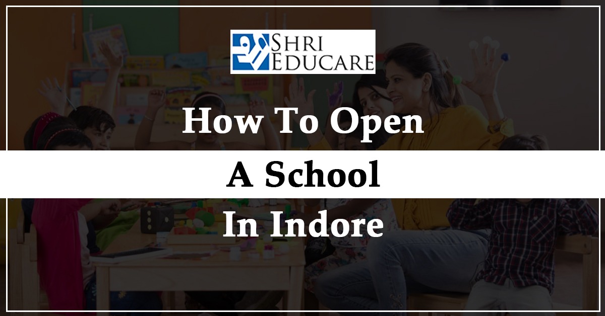 How to open a school in Indore