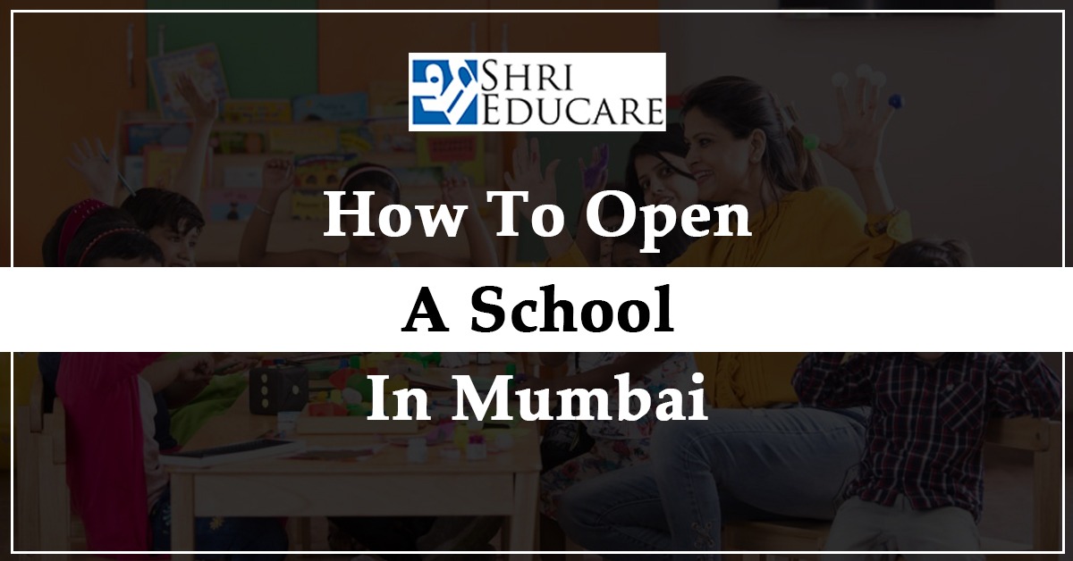 How to open a school in Mumbai