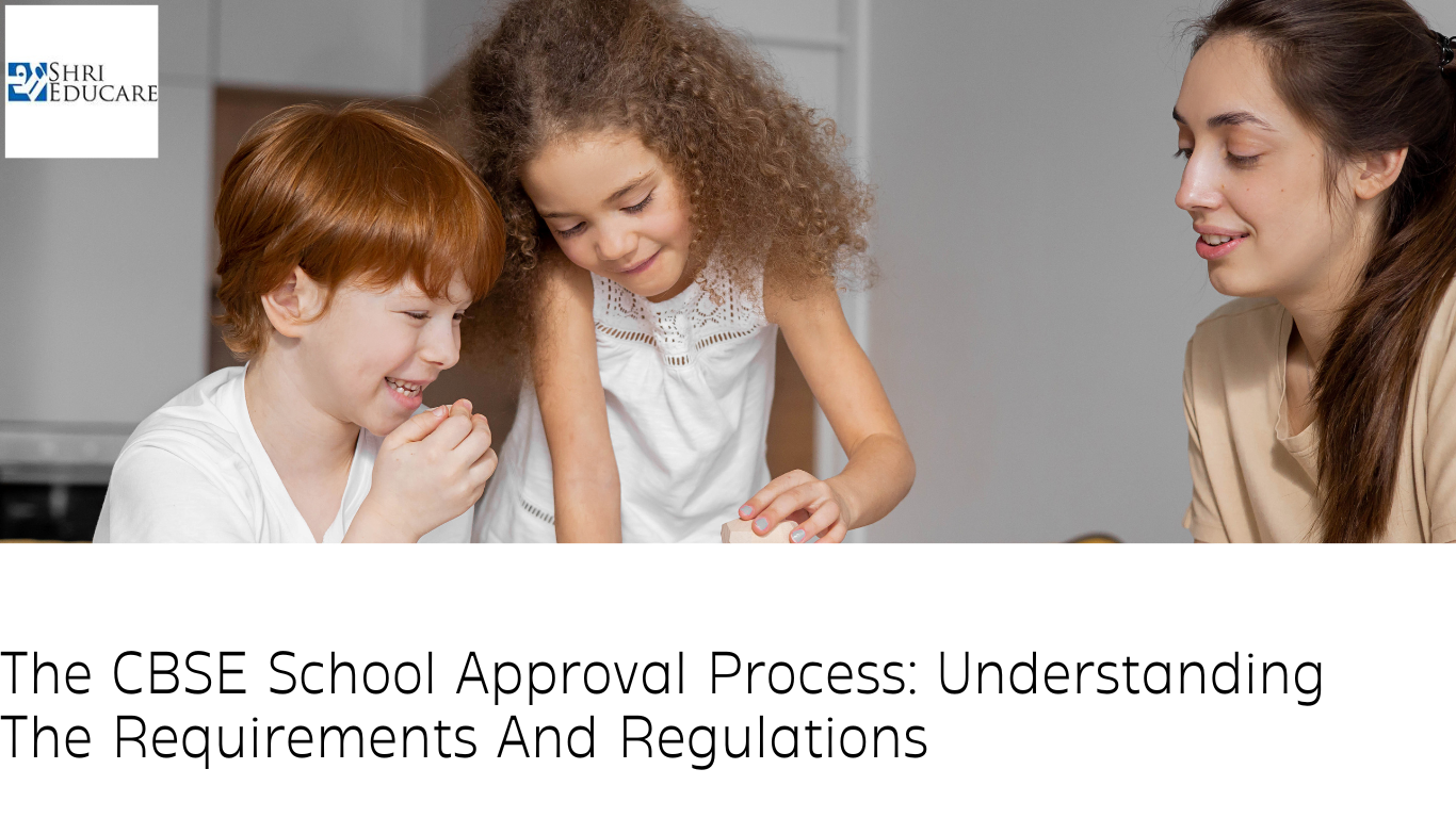 The CBSE School Approval Process Understanding The Requirements And Regulations